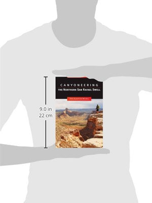 Canyoneering The Northern San Rafael Swell,Used