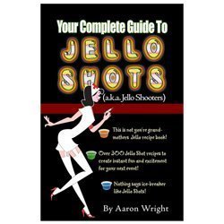Your Complete Guide to Jello Shots,Used