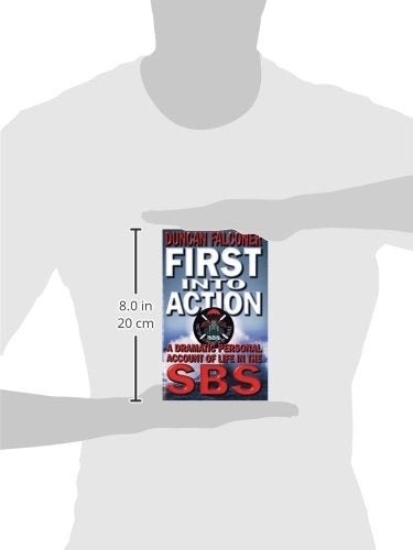 First Into Action: A Dramatic Personal Account Of Life In The Sbs