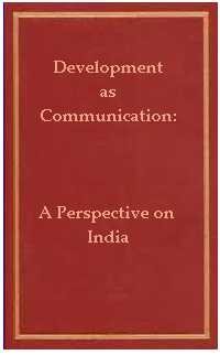 Development as Communication: A Perspective on India,New
