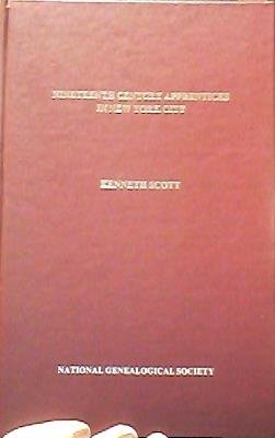 Nineteenth Century Apprentices in New York City (Special Publications of the National Genealogical Society),Used