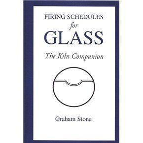 Firing Schedules For Glass  The Kiln Companion,New