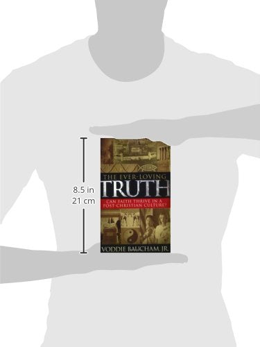 The EverLoving Truth: Can Faith Thrive in a PostChristian Culture?,Used