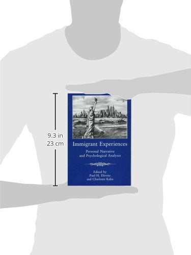 Immigrant Experiences: Personal Narrative and Psychological Analysis,Used