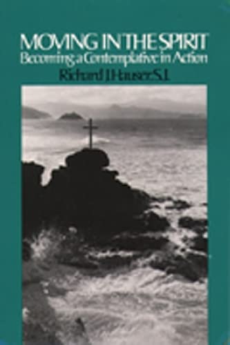 Moving In The Spirit: Becoming A Contemplative In Action,New