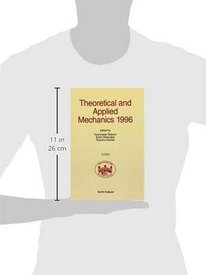 Theoretical and Applied Mechanics 1996 (ICTAM PROCEEDINGS OF THE INTERNATIONAL CONGRESS OF THEORETICAL AND APPLIED MECHANICS),Used
