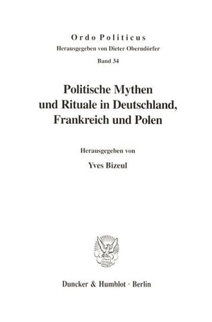 Politische Mythen Und Rituale in Deutschland, Frankreich Und Polen (Schriften Zum Sozial Und Arbeitsrecht,) (German Edition),Used