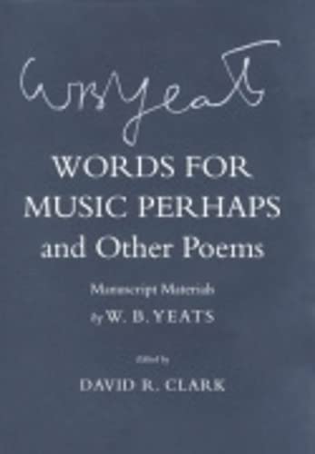 Words for Music Perhaps' and Other Poems: Manuscript Materials (The Cornell Yeats),Used