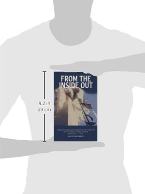 From the Inside Out: Harrowing Escapes from the Twin Towers of the World Trade Center,Used