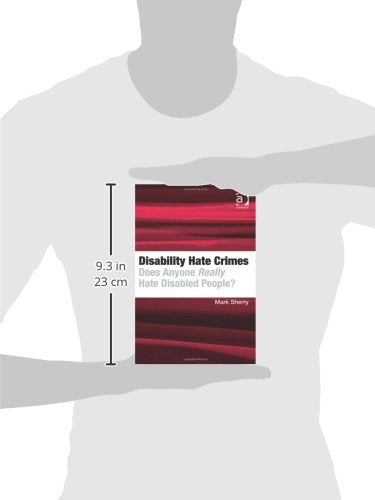 Disability Hate Crimes: Does Anyone Really Hate Disabled People?,Used