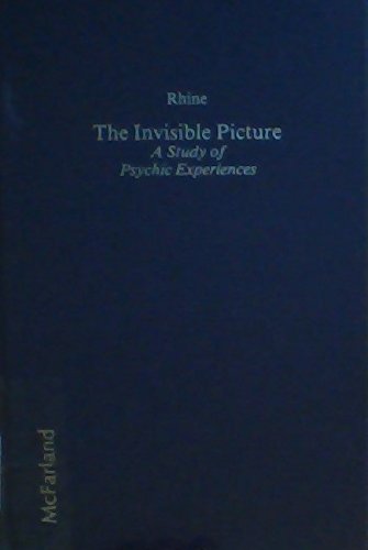 The Invisible Picture: A Study Of Psychic Experiences-used