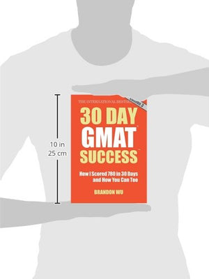 30 Day GMAT Success, Edition 3: How I Scored 780 on the GMAT in 30 Days and How You Can Too!,Used