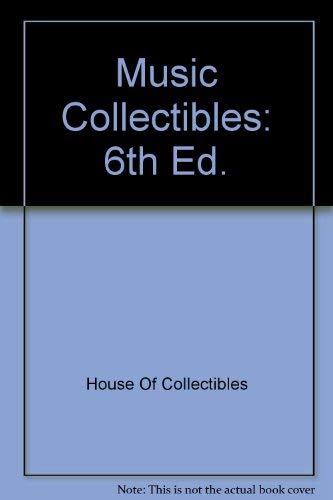 Music Collectibles: 6th Ed.,Used