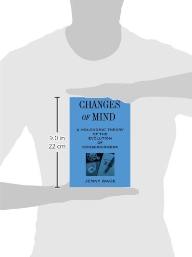 Changes of Mind: A Holonomic Theory of the Evolution of Consciousness (SUNY Series in the Philosophy of Psychology),Used