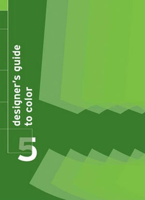 Designer'S Guide To Color 5