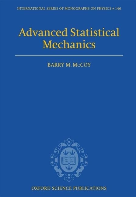 Advanced Statistical Mechanics (International Series of Monographs on Physics),Used
