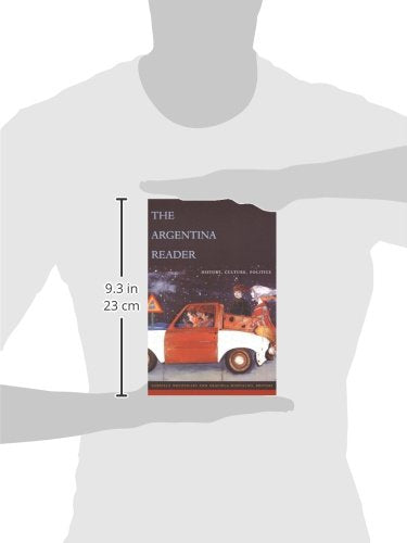 The Argentina Reader: History, Culture, Politics (The Latin America Readers),Used
