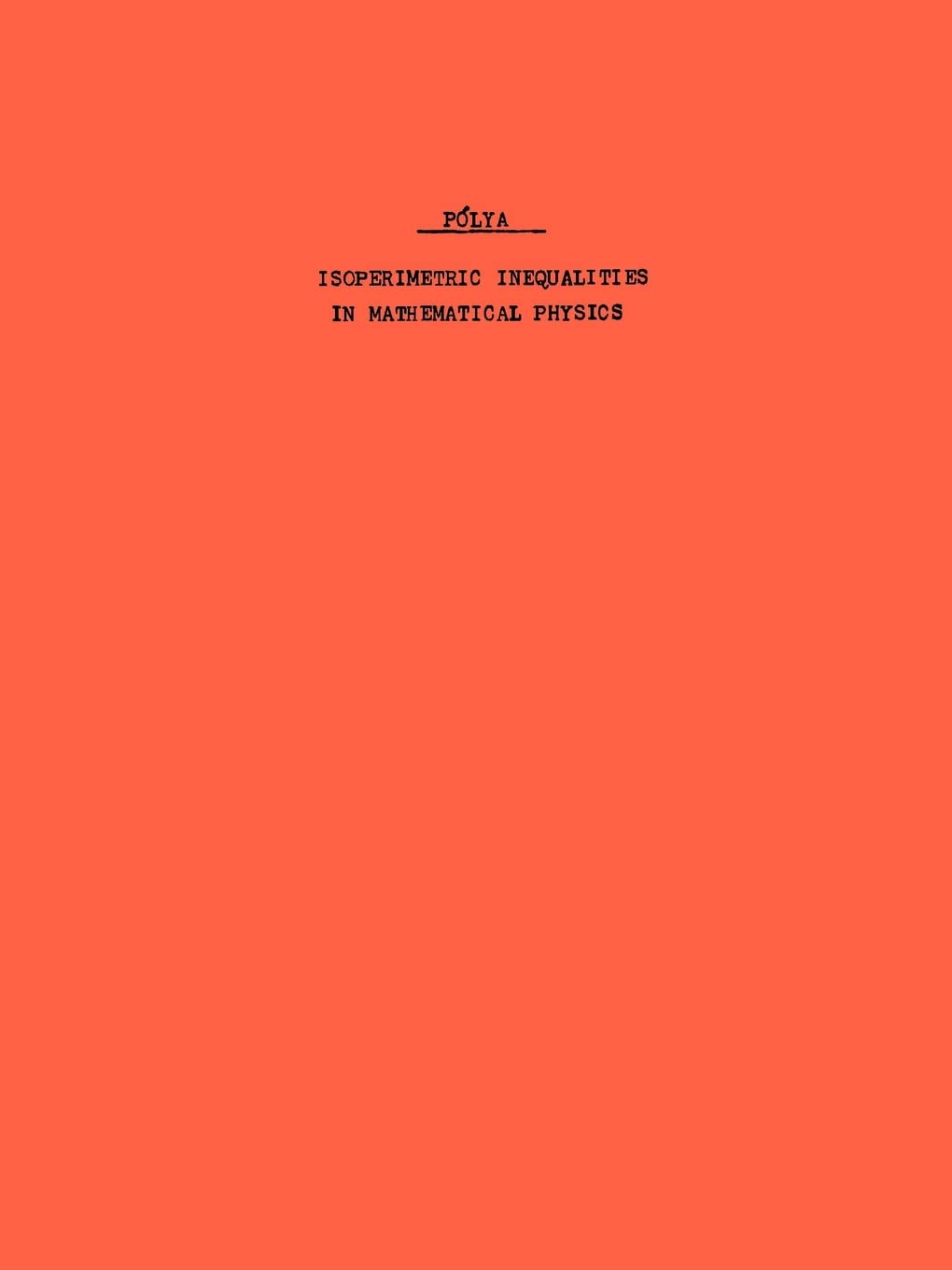 Isoperimetric Inequalities in Mathematical Physics (Annals of Mathematics Studies),New