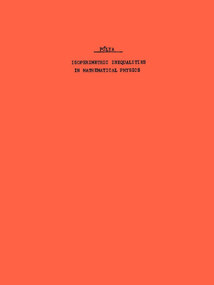 Isoperimetric Inequalities in Mathematical Physics (Annals of Mathematics Studies),New