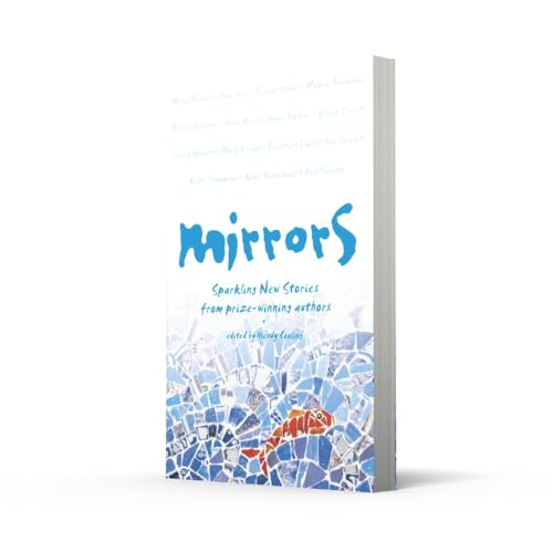 Mirrors: Sparkling new stories from prizewinning authors,Used