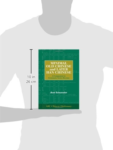 Minimal Old Chinese and Later Han Chinese: A Companion to Grammata Serica Recensa (ABC Chinese Dictionary Series, 7),Used
