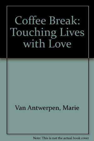 Coffee Break: Touching Lives With Love,Used