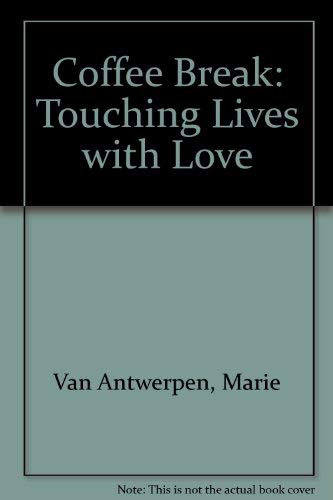 Coffee Break: Touching Lives With Love,Used