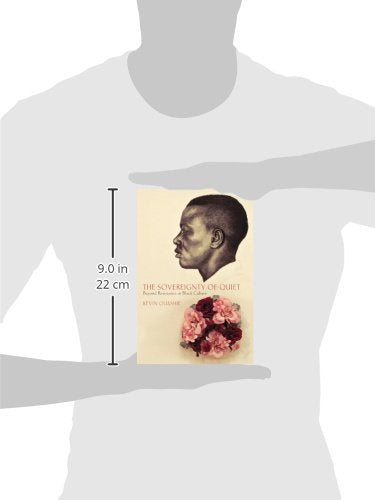 The Sovereignty of Quiet: Beyond Resistance in Black Culture,Used