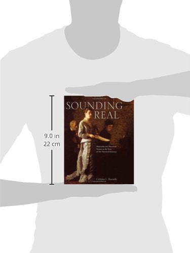 Sounding Real: Musicality and American Fiction at the Turn of the Twentieth Century (Studies in American Literary Realism and Na,Used