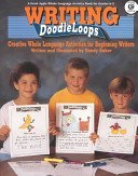 Writing Doodleloops: Creative Whole Language Activities for Beginning Writers,Used