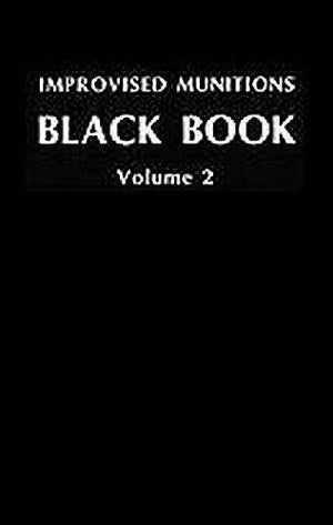 Improvised Munitions Black Book Volume 2