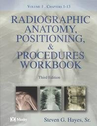 Radiographic Anatomy, Positioning and Procedures Workbook: Volume 1,Used