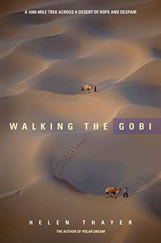 Walking the Gobi: 1,600 Miletrek Across a Desert of Hope and Despair,New