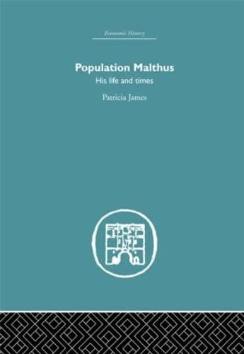 Population Malthus: His Life and Times (Economic History),Used