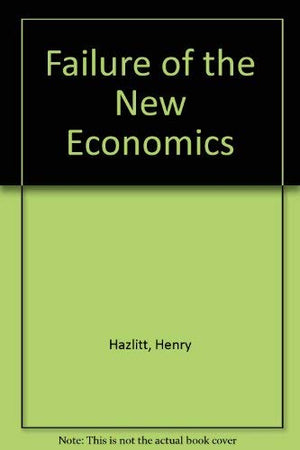 The Failure of the 'New Economics',Used