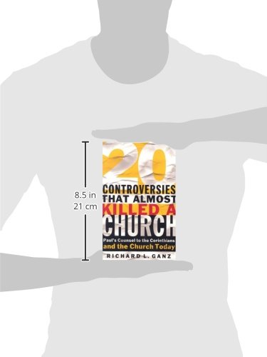 20 Controversies That Almost Killed a Church: Paul's Counsel to the Corinthians and the Church Today,Used