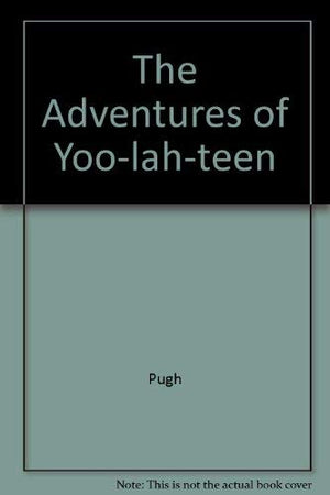 The Adventures of Yoolahteen,Used