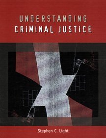 Understanding Criminal Justice (with InfoTrac ),Used
