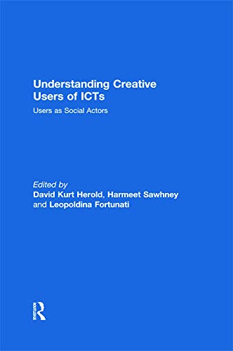 Understanding Creative Users Of Icts: Users As Social Actors