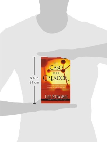 El Caso Del Creador (The Case For Creator: A Journalist Investigates Scientific Evidence That Points Toward God) (Spanish Editio