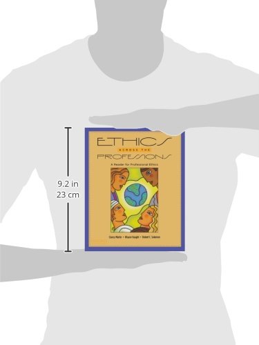 Ethics Across The Professions: A Reader For Professional Ethics