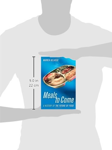 Meals to Come: A History of the Future of Food (California Studies in Food and Culture) (Volume 16),Used