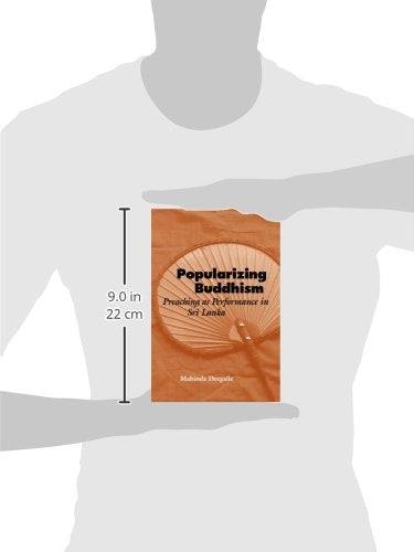 Popularizing Buddhism: Preaching As Performance In Sri Lanka,New