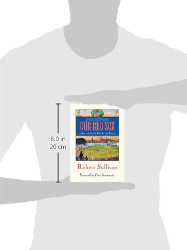 Our Red Sox: A Story of Family, Friends, and Fenway,Used