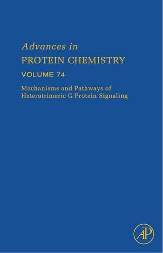 Mechanisms And Pathways Of Heterotrimeric G Protein Signaling (Volume 74) (Advances In Protein Chemistry, Volume 74),Used