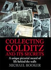 Collecting Colditz And Its Secrets