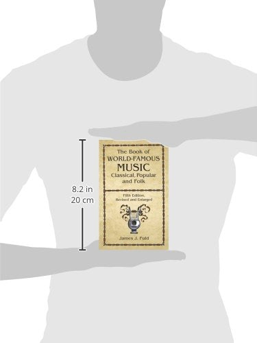 The Book of WorldFamous Music: Classical, Popular, and Folk (Fifth Edition, Revised and Enlarged) (Dover Books on Music),Used