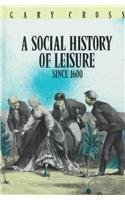 A Social History of Leisure Since 1600,Used