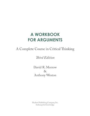 A Workbook For Arguments: A Complete Course In Critical Thinking