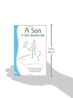 A Son is Life's Greatest Gift: Words of Love and Advice for a Son Any Parent Would Be Proud of,Used